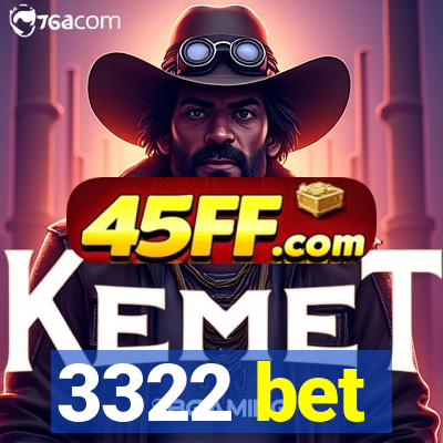 3322 bet
